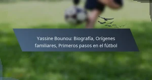 Yassine Bounou: Biografía, Orígenes familiares, Primeros pasos en el fútbol